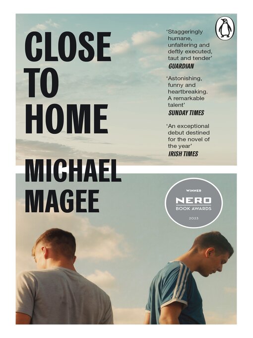 Title details for Close to Home by Michael Magee - Wait list